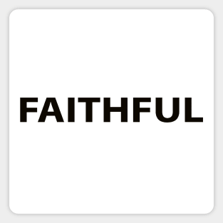 Faithful Cool Inspirational Christian Magnet